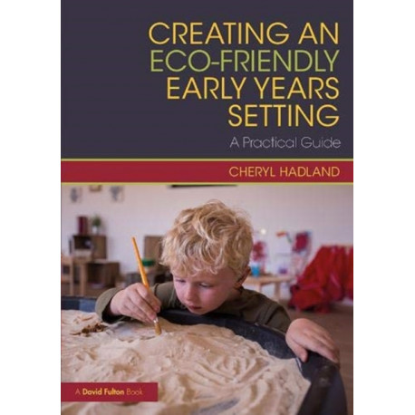 Creating an Eco-Friendly Early Years Setting: A Practical Guide
