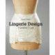 Lingerie Design: A Complete Course