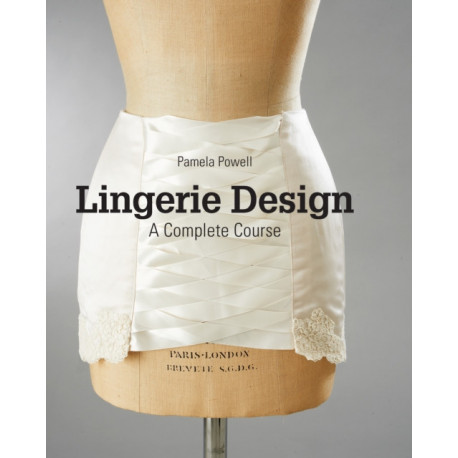 Lingerie Design: A Complete Course