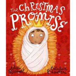 The The Christmas Promise Storybook: A True Story from the Bible about God's Forever King