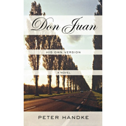 Don Juan: His Own Version: A Novel