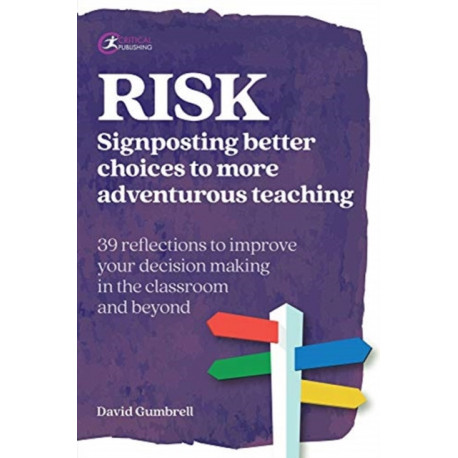 RISK: Signposting better choices to more adventurous teaching
