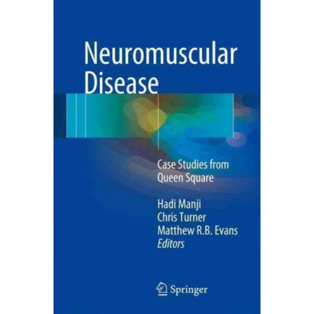 Neuromuscular Disease: Case Studies from Queen Square