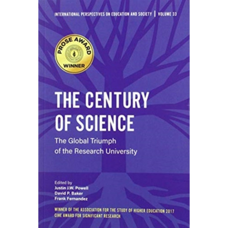 The Century of Science: The Global Triumph of the Research University