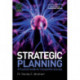 Strategic Planning: A Practical Guide for Competitive Success