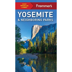 Frommer's Yosemite and Neighboring Parks