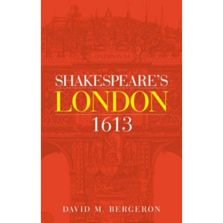 Shakespeare's London 1613