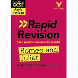 York Notes RAPID AQA GCSE (Revision Guide) Romeo and Juliet - for 2026, 2027 exams: Study Guide