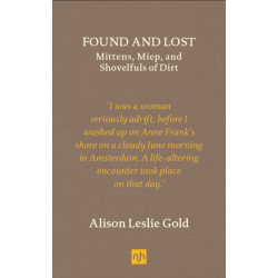 Found and Lost: Mittens, Miep, and Shovelfuls of Dirt