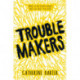 Troublemakers