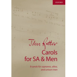 John Rutter Carols for SA and Men: 9 carols for sopranos, altos, and unison men