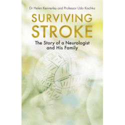 Surviving Stroke: The Story of a Neurologist and His Family