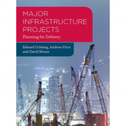 Major Infrastructure Projects: Planning for Delivery