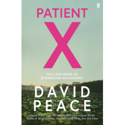 Patient X: The Case-Book of Ryunosuke Akutagawa
