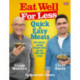 Eat Well for Less: Quick and Easy Meals