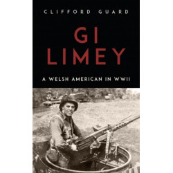 GI Limey: A Welsh-American in WWII