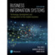 Business Information Systems: Technology, Development and Management for the Modern Business