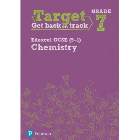 Target Grade 7 Edexcel GCSE (9-1) Chemistry Intervention Workbook