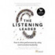 The Listening Leader, The: How to drive performance by using communicative leadership