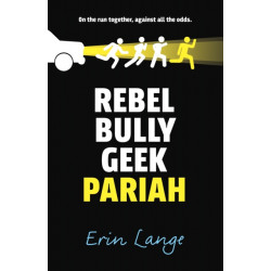 Rebel, Bully, Geek, Pariah