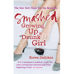 Smashed: Growing Up A Drunk Girl
