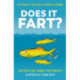 Does It Fart?: The Definitive Field Guide to Animal Flatulence