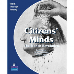 Citizens Minds The French Revolution Pupil's Book