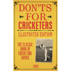 Don'ts for Cricketers: Illustrated Edition