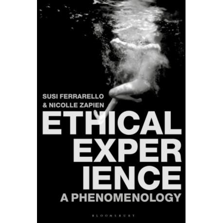 Ethical Experience: A Phenomenology