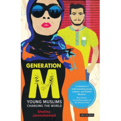 Generation M: Young Muslims Changing the World