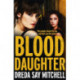 Blood Daughter: A gripping page-turner (Flesh and Blood Series Book Three)