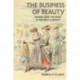 The Business of Beauty: Gender and the Body in Modern London