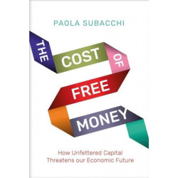The Cost of Free Money: How Unfettered Capital Threatens Our Economic Future