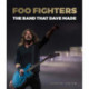 Foo Fighters: The Band that Dave Made
