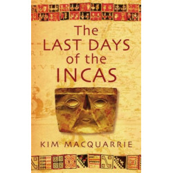 The Last Days Of The Incas