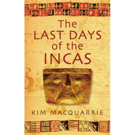 The Last Days Of The Incas