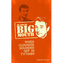 Me and My Big Mouth: When Cloughie Sounded Off in TVTimes