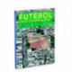 Futebol: Urban Euphoria in Brazil