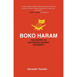 Boko Haram: The History of an African Jihadist Movement