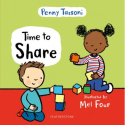 Time to Share: Show your child what a lovely thing sharing can be, a delightful book to prepare them for school