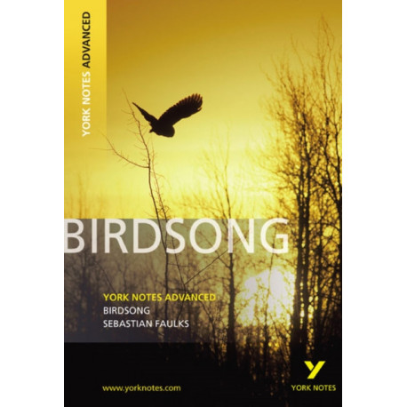 Birdsong (York Notes Advanced) English Literature Study Guide - for 2026, 2027 exams: York Notes Series