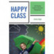 Happy Class: The Practical Guide to Classroom Management