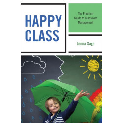 Happy Class: The Practical Guide to Classroom Management