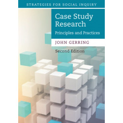 Case Study Research: Principles and Practices