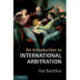 An Introduction to International Arbitration
