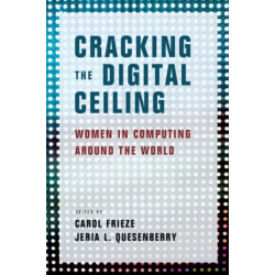 Cracking the Digital Ceiling: Women in Computing Around the World