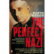 The Perfect Nazi: Uncovering My SS Grandfather's Secret Past and How Hitler Seduced a Generation