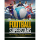 Football Superstars: Top players, record breakers, facts and stats