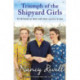 Triumph of the Shipyard Girls
