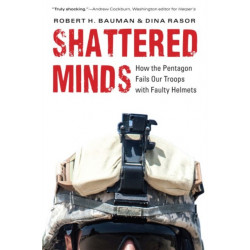 Shattered Minds: How the Pentagon Fails Our Troops with Faulty Helmets